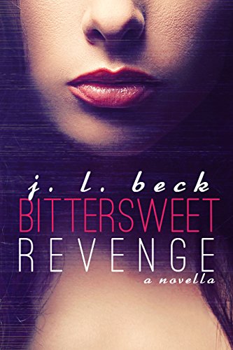 Bittersweet Revenge (A Bittersweet Novella Book 1)