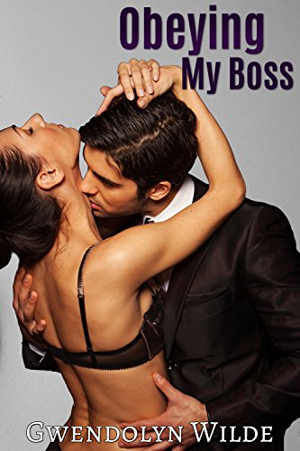 Obeying My Boss (Bareback Billionaire Erotica)