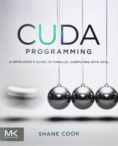 CUDA Programming (Applications of GPU Computing Series) by Cook, Shane (2012) Paperback