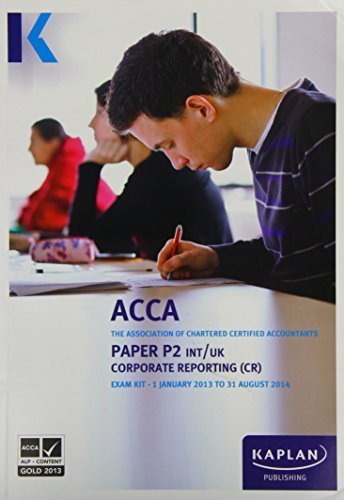 P2 Corporate Reporting CR (INT and UK) - Exam Kit (Acca Exam Kits) by Acca (2012) Paperback
