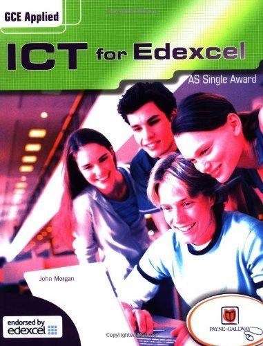 GCE AS Applied ICT (Edexcel) Units 1-3: AS Single Award (AS Level GCE Applied ICT) by Morgan, J (2006) Paperback
