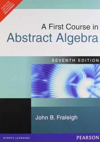 A First Course in Abstract Algebra (International Edition) by Fraleigh, John B. (2002) Paperback