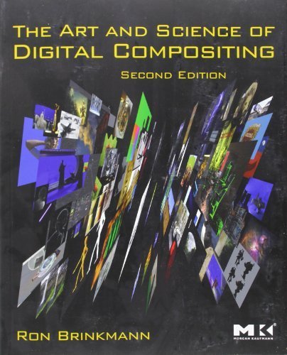 The Art and Science of Digital Compositing: Techniques for Visual Effects, Animation and Motion Graphics (The Morgan Kaufmann Series in Computer Graphics) by Brinkmann (2008) Paperback