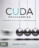 CUDA Programming (Applications of GPU Computing Series) by Cook, Shane (2012) Paperback