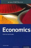 Economics Skills and Practice: Oxford IB Diploma Programme (Oxford Ib Skills and Practice) by Ziogas, Constantine (2012) Paperback