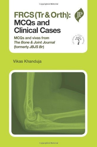 FRCS(Tr & Orth): MCQs and Clinical Cases by Vikas Khanduja (2014) Paperback