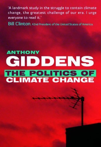 Politics of Climate Change by Giddens, Anthony (2009) Paperback