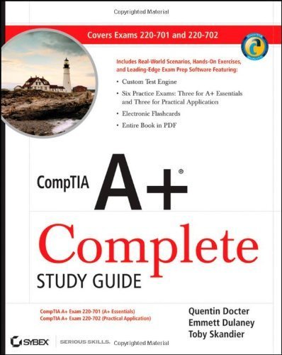 CompTIA A+ Complete Study Guide: Exams 220-701 (Essentials) and 220-702 (Practical Application) by Docter, Quentin, Dulaney, Emmett, Skandier, Toby (2009) Paperback