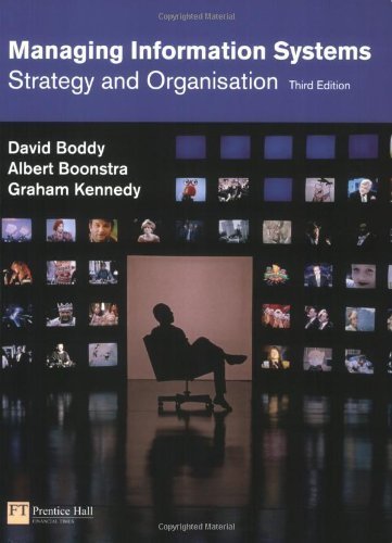 Managing Information Systems: Strategy and Organisation by Boddy, David, Boonstra, Albert, Kennedy, Graham (2008) Paperback