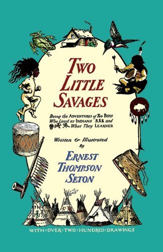 Two Little Savages (Dover Children's Classics) by Seton, Ernest Thompson (1979) Paperback