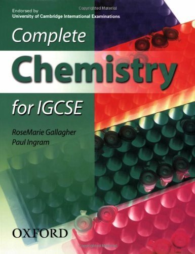 Complete Chemistry for IGCSE: Endorsed by University of Cambridge International Examinations by Gallagher, RoseMarie, Ingram, Paul (2007) Paperback