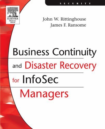 Business Continuity and Disaster Recovery for InfoSec Managers by Ransome PhD (2005) Paperback