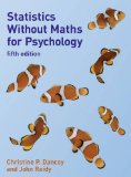 Statistics without Maths for Psychology by Dancey, Prof Christine, Reidy, John (2011) Paperback