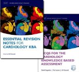 MCQs for the Cardiology Knowledge Based Assessment and Essential Revision Notes for the Cardiology KBA Pack (Oxford Higher Special Training) by Augustine, Daniel, Leeson, Paul, Khavandi, Ali (2014) Paperback