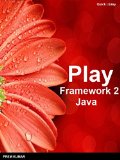 Play Framework 2 For Java: Easy Guide