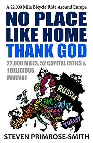 Book Cover No Place Like Home, Thank God: A 22,000 Mile Bicycle Ride Around Europe