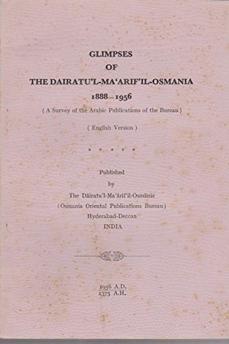Glimpses of the Dairatu'l-Aa'Arif'Il-Osmania 1888 - 1956