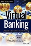 Virtual Banking: A Guide to Innovation and Partnering (Wiley Finance)