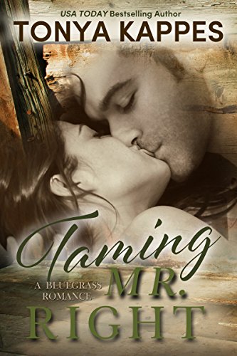 Taming Mr. Right (A Bluegrass Romance)