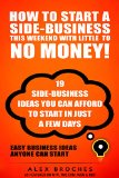 How To Start A Side-Business This Weekend With Little To No Money!