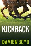 Kickback (The DI Nick Dixon Crime Series Book 3)