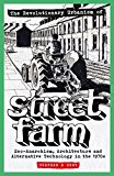 The Revolutionary Urbanism of Street Farm: Eco-Anarchism, Architecture  and Alternati