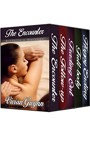 The Encounter, The Follow-up, Trading Out, Full Body, & Happy Ending (Michelle's Massage Book 0)
