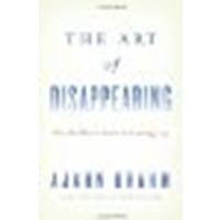 The Art of Disappearing: Buddha's Path to Lasting Joy by Brahm, Ajahn [Wisdom Publications, 2011] (Paperback) [Paperback]