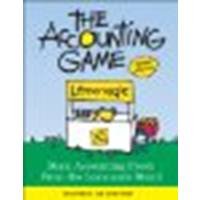 The Accounting Game: Basic Accounting Fresh from the Lemonade Stand by Orloff, Judith, Mullis, Darrell [Sourcebooks, Inc., 2008] (Paperback) Revised edition [Paperback]