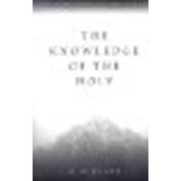 The Knowledge of the Holy: The Attributes of God: Their Meaning in the Christian Life by Tozer, A. W. [HarperOne, 2009] (Paperback) [Paperback]