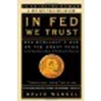 In FED We Trust: Ben Bernanke's War on the Great Panic by Wessel, David [Crown Business, 2010] (Paperback) [Paperback]