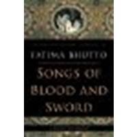 Songs of Blood and Sword: A Daughter's Memoir by Bhutto, Fatima [Nation Books, 2011] (Paperback) [Paperback]