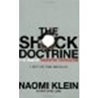 The Shock Doctrine: The Rise of Disaster Capitalism by Klein, Naomi [Picador, 2008] (Paperback) [Paperback]