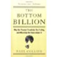 The Bottom Billion: Why the Poorest Countries are Failing and What Can Be Done About It by Collier, Paul [Oxford University Press, 2008] (Paperback) [Paperback]