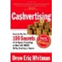 CA$HVERTISING: How to Use More than 100 Secrets of Ad-Agency Psychology to Make Big Money Selling Anything to Anyone by Drew Eric Whitman [Career Press, 2008] (Paperback) [Paperback]