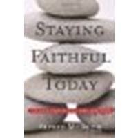 Staying Faithful Today: To God, Ourselves, One Another by Alfred McBride [St. Anthony Messenger Press, 2011] (Paperback) [Paperback]