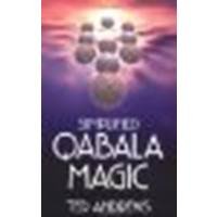 Simplified Qabala Magic by Andrews, Ted [Llewellyn Publications, 2003] (Paperback) 2nd Edition [Paperback]
