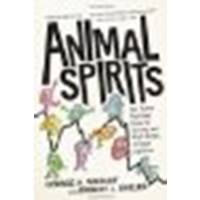 Animal Spirits: How Human Psychology Drives the Economy, and Why It Matters for Global Capitalism by Akerlof, George A., Shiller, Robert J. [Princeton University Press, 2010] (Paperback) [Paperback]
