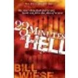 23 Minutes In Hell: One Man's Story About What He Saw, Heard, and Felt in that Place of Torment by Bill Wiese [Charisma House, 2006] (Paperback) [Paperback]