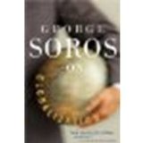 George Soros On Globalization by Soros, George [PublicAffairs, 2005] (Paperback) [Paperback]