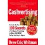 CA$HVERTISING: How to Use More than 100 Secrets of Ad-Agency Psychology to Make Big Money Selling Anything to Anyone by Drew Eric Whitman [Career Press, 2008] (Paperback) [Paperback]