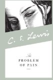 The Problem of Pain by Lewis, C. S. [HarperOne, 2009] (Paperback) [Paperback]