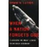 When a Nation Forgets God: 7 Lessons We Must Learn from Nazi Germany by Lutzer, Erwin W. [Moody Publishers, 2009] (Paperback) [Paperback]