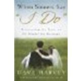 When Sinners Say "I Do": Discovering the Power of the Gospel for Marriage by Dave Harvey [Shepherd Press, 2007] (Paperback) [Paperback]