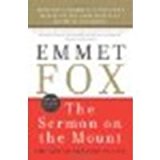 The Sermon on the Mount: The Key to Success in Life by Fox, Emmet [HarperOne, 2009] (Paperback) [Paperback]