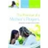 The Promise of a Mother's Prayers: Claiming God's Extravagant Love for Your Family by Rich, Scharlotte [NavPress, 2006] (Paperback) [Paperback]