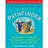 The Pathfinder: How to Choose or Change Your Career for a Lifetime of Satisfaction and Success by Lore, Nicholas [Touchstone, 2012] (Paperback) Revised edition [Paperback]