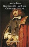 Twenty-Four Rembrandt's Paintings (Collection) for Kids