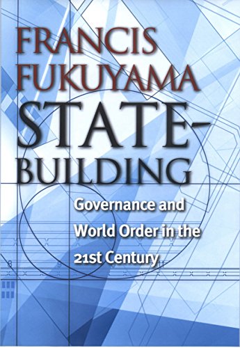 State-Building: Governance and World Order in the 21st Century (Messenger Lectures)
