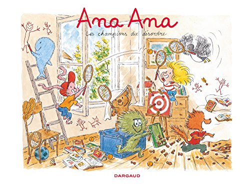 Ana Ana - Tome 4 - Les Champions du dÃ©sordre (French Edition)